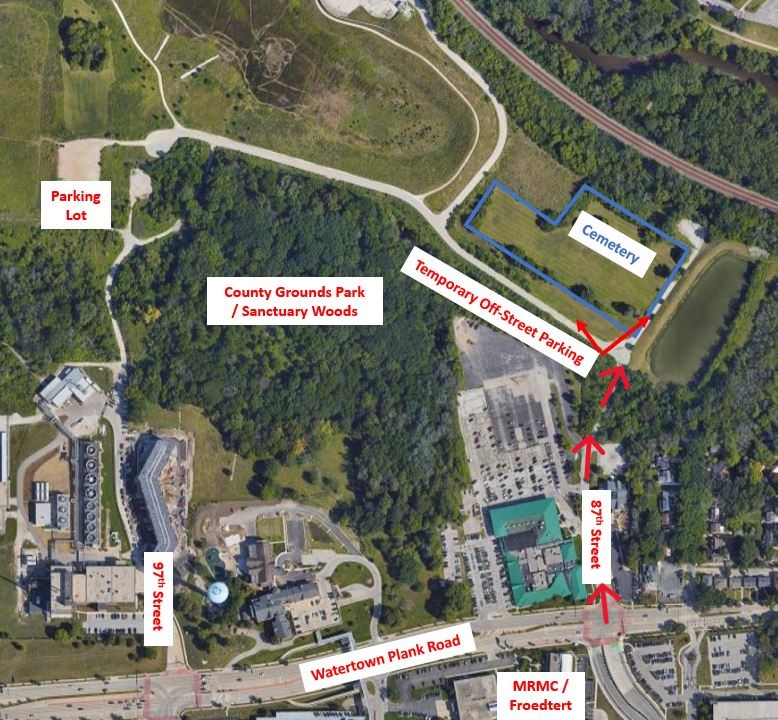 An annotated satellite image of the the county grounds. Arrows of of Watertown Plan Road on 87th Street lead north to the cemetery. To the southeast of cemetery is marked, "temporary off-street parking". North on 97th Street off of Watertown Plank Road is marked a parking lot. A roadway connects the parking lot to the cemetery.